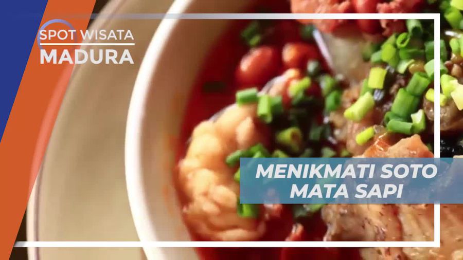 Soto Mata Sapi, Kuliner Ekstrim Khas Madura