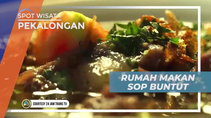 Mencicipi Sensasi Gurih 3 Jenis Sop Buntut Pekalongan