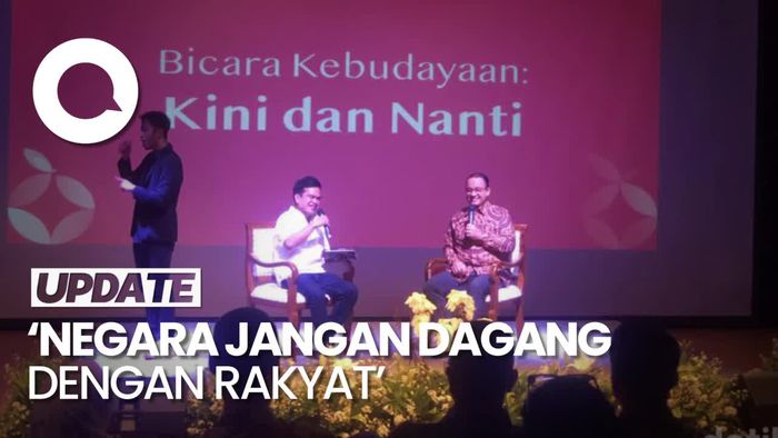 Anies: Kalau Negara Pandang Rakyat Sebagai Konsumen Rusak Semua Urusan