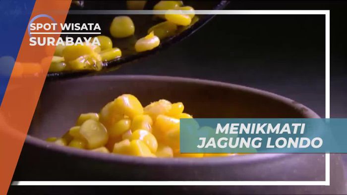 Jagung Londo Rajawali, Kuliner yang Wajib Dicoba Saat Liburan di Surabaya