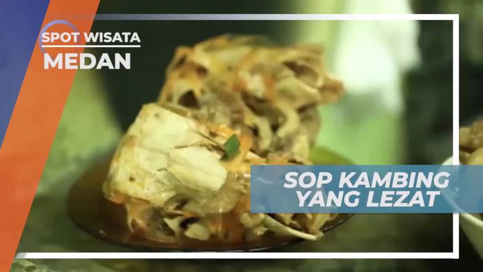 Tekstur Lembut Bercita Rasa Gurih, Menikmati Sop Kambing di Medan
