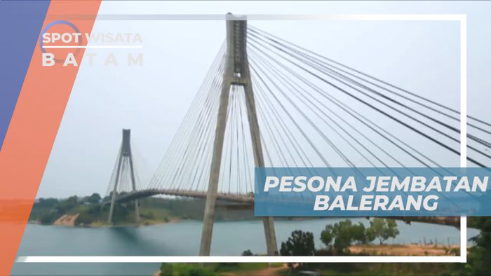 Jembatan Barelang, Jembatan Ikonik Kebanggan Masyarakat Batam