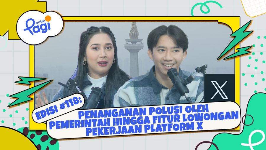 Edisi #118: Penanganan Polusi oleh Pemerintah hingga Fitur Lowongan Pekerjaan Platform X