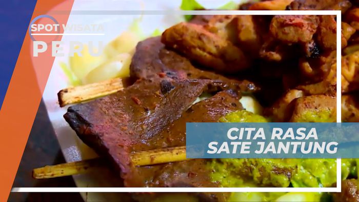 Sensasi Mencicipi Kuliner Unik Berbahan Jantung Sapi Khas Kota Lima, Peru