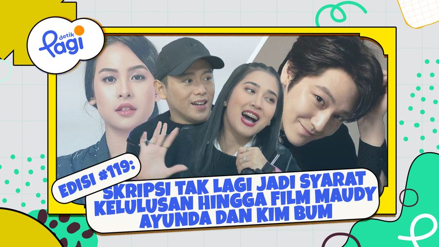 Edisi #119: Skripsi Tak Lagi Jadi Syarat Kelulusan hingga Film Maudy Ayunda dan Kim Bum