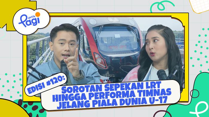 Edisi #120: Membahas LRT Jabodebek Alami Gangguan hingga Laga Uji Coba Indonesia Vs Korea Selatan