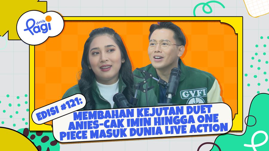Edisi #121: Membahan Kejutan Duet Anies-Cak Imin hingga One Piece Masuk Dunia Live Action