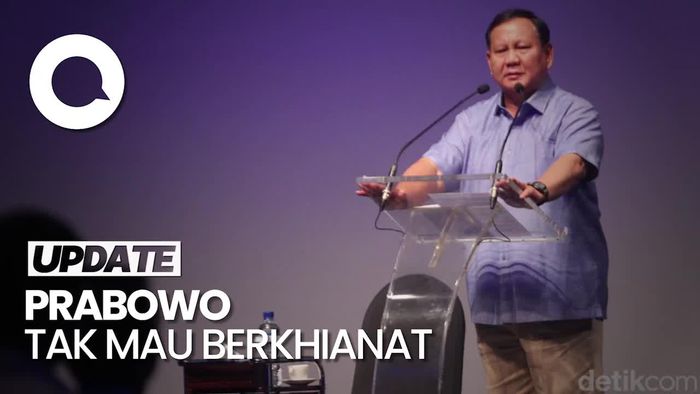 Prabowo: Boleh Prabowo Dikhianati, Asal Jangan Prabowo yang Berkhianat