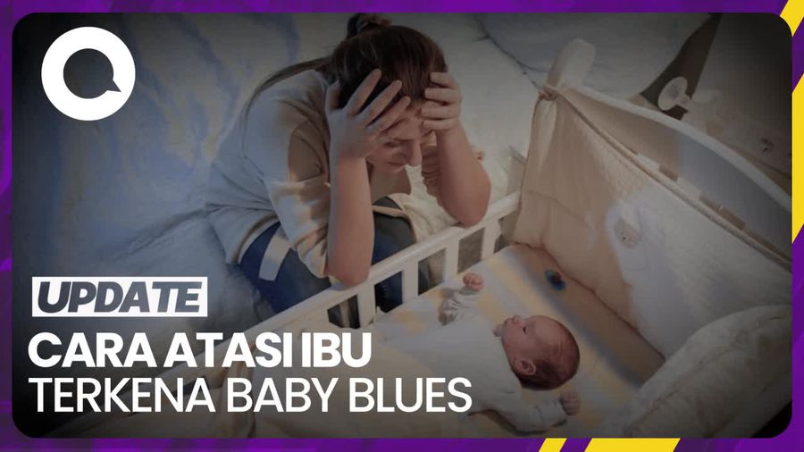 Pemicu- Cara Atasi Terkena Baby Blues Usai Melahirkan
