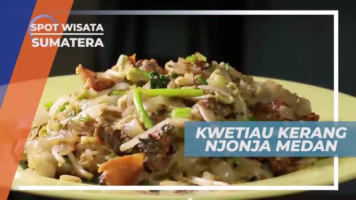 Kwetiau Njonja Medan, Memiliki Aroma Kelezatan Kerang yang Menggoda