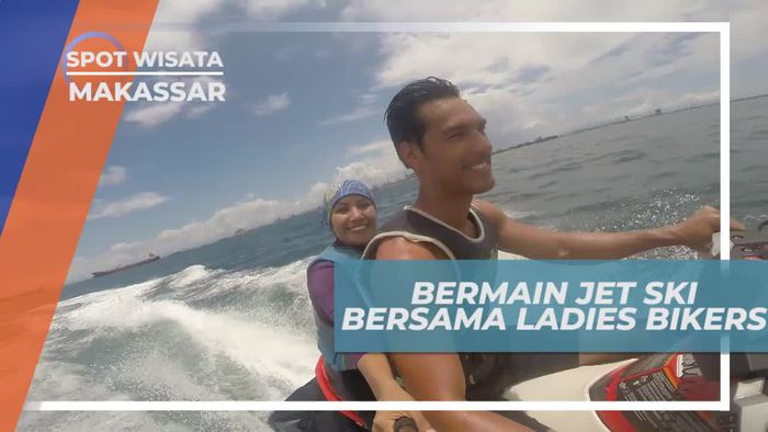 Keseruan Bermain Jetski Bersama Ladies Bikers Makassar