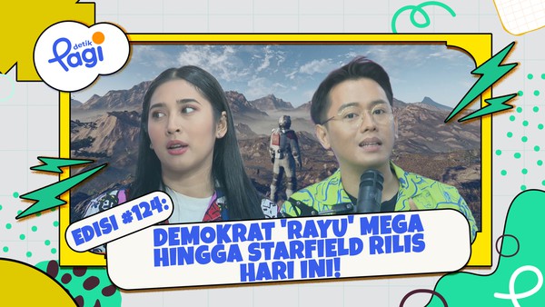 Edisi #124: Demokrat Rayu Mega hingga Starfield Rilis Hari Ini!