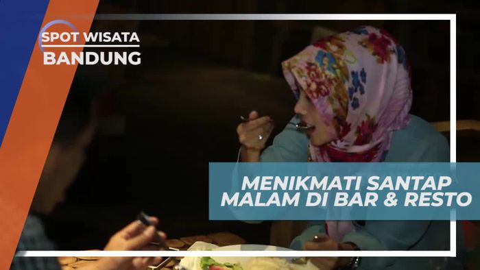 Menikmati Santap Malam Di Bar & Resto, Bandung