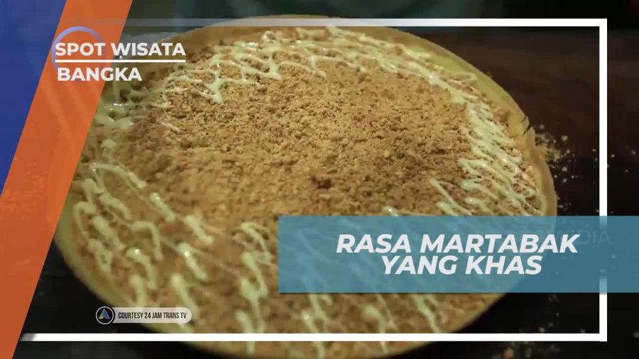 Menikmati Kelezatan Martabak Bangka Langsung Dari Tempat Asalnya