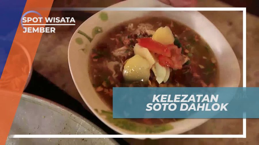 Soto Dahlok, Kelezatan Kuliner Legendaris di Kota Jember
