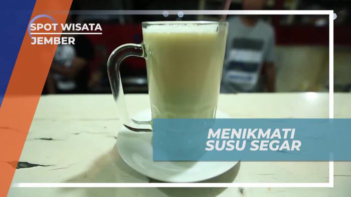 Mencicipi Aneka Minuman Berbahan Dasar Susu di Kota Jember