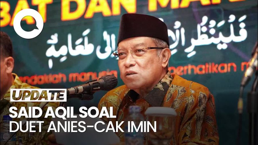 Said Aqil soal Duet Anies-Cak Imin: Yang Menang yang Diridai Allah