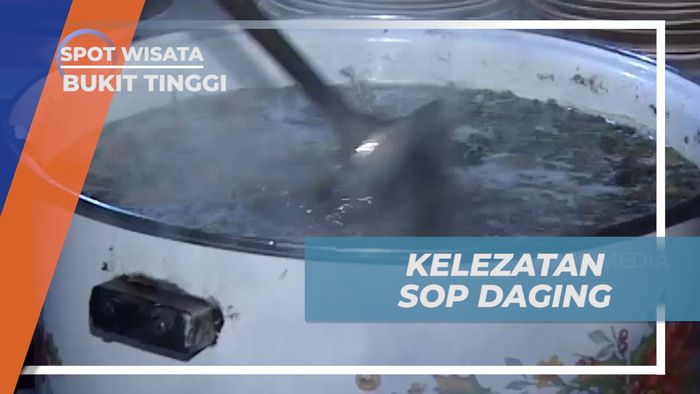 Lezatnya Kuah kaldu Sup Daging yang Kaya Rempah Khas Kota Bukittinggi