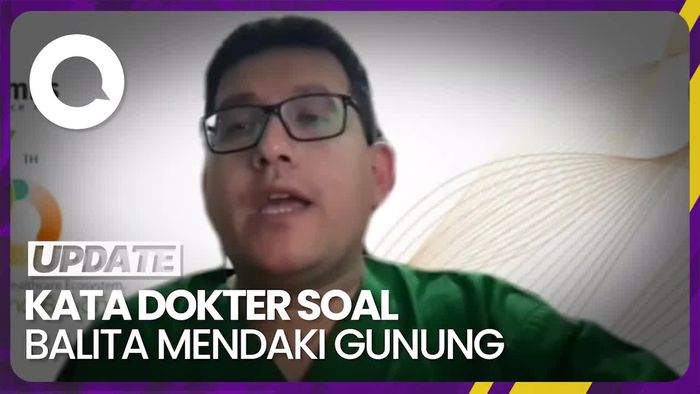 Dokter Anak soal Dampak Fisik-Mental Bagi Balita Mendaki Gunung