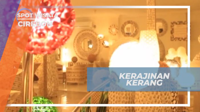 Uniknya Kerajinan Limbah Cangkang Kerang Khas Kota Cirebon