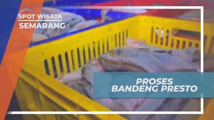 Berburu Bandeng Presto, Buah Tangan Khas Semarang