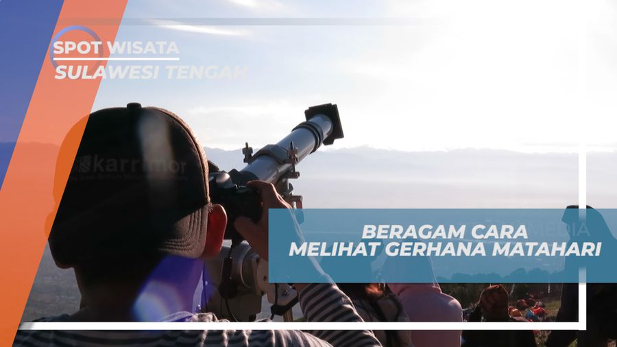 Melihat Gerhana Matahari Total Dengan Alat Sederhana, Sulawesi Tengah