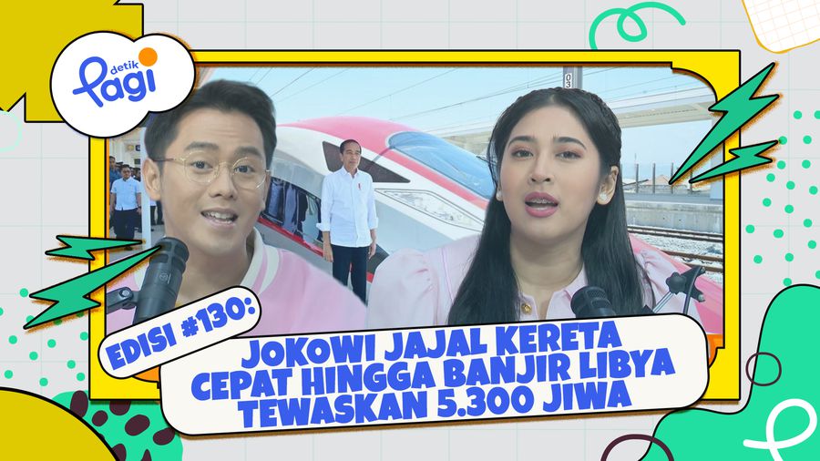 Edisi 130: Jokowi Jajal Kereta Cepat hingga Banjir Libya Tewaskan 5.300 Jiwa