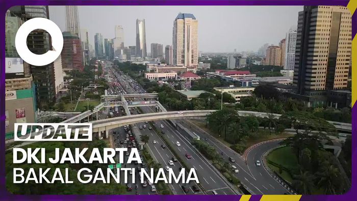 Jika Ibu Kota Pindah, DKI Jakarta Bakal Ganti Nama Jadi DKJ