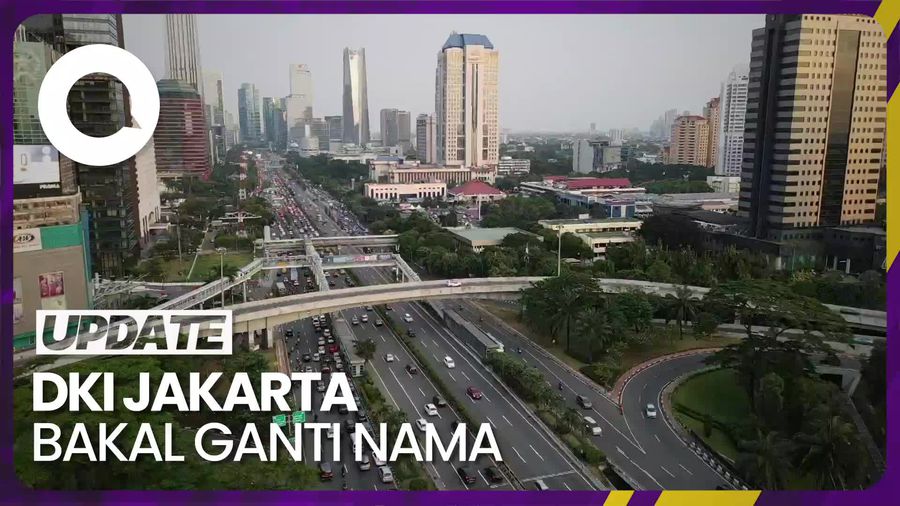 Jika Ibu Kota Pindah, DKI Jakarta Bakal Ganti Nama Jadi DKJ