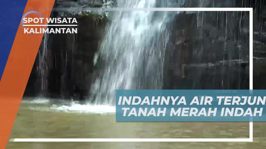 Buah Dari Perjalanan Jauh, Melihat Keindahan Air Terjun Tanah Merah Samarinda