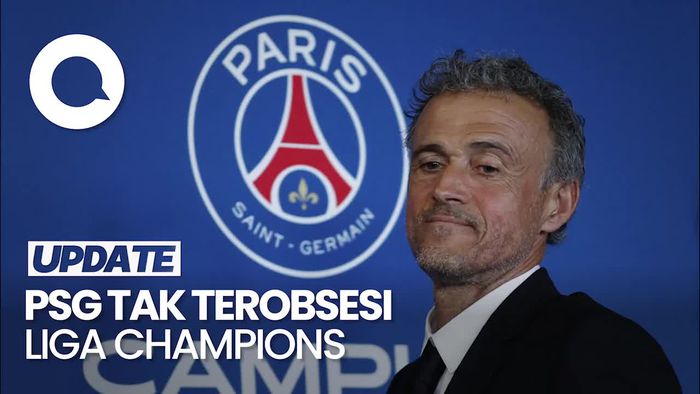 Luis Enrique Sebut PSG Tak Terobsesi Juara Liga Champions