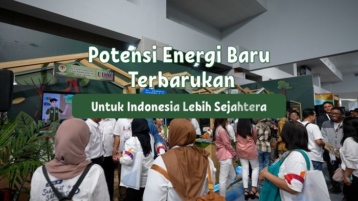 Potensi Energi Baru Terbarukan Untuk Indonesia Lebih Sejahtera