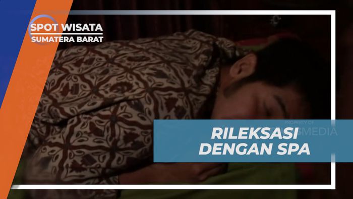 Manjakan Tubuh, Menikmati Nyamannya Rileksasi Dengan Spa, Sumatera Barat