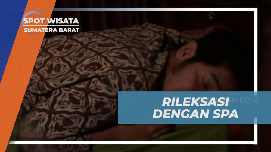 Manjakan Tubuh, Menikmati Nyamannya Rileksasi Dengan Spa, Sumatera Barat