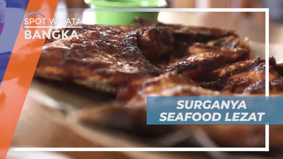 Berburu Kelezatan Kuliner di Surganya Pecinta Seafood, Bangka