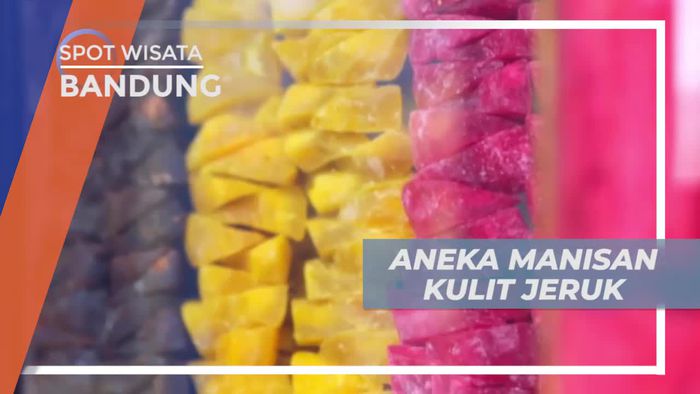 Aneka Manisan Berbahan Dasar Kulit Jeruk Untuk Buah Tangan, Bandung