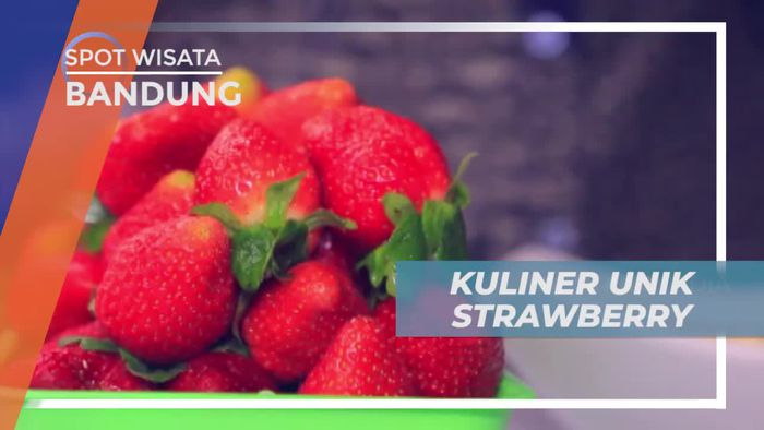 Paduan Masakan Khas Sunda Dengan Buah Strawberry, Bandung
