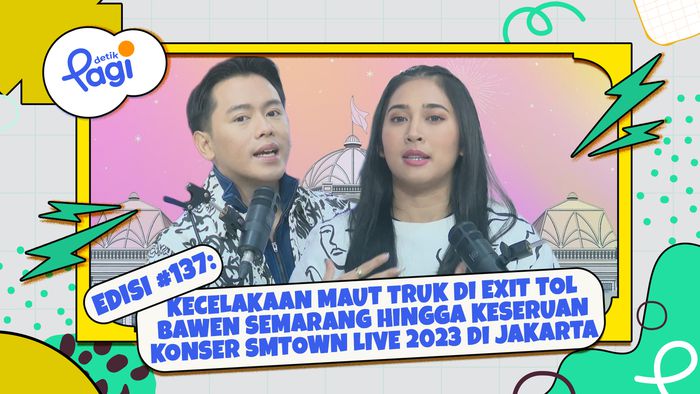 Edisi #137: Kecelakaan Maut Truk di Exit Tol Bawen Semarang hingga Keseruan Konser SMTOWN LIVE 2023 di Jakarta