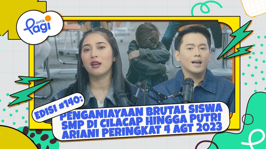 Edisi #140: Penganiayaan Brutal Siswa SMP di Cilacap hingga Putri Ariani Peringkat 4 AGT 2023
