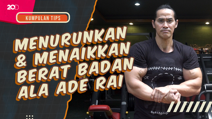 KuTips: Kunci Menurunkan dan Menaikkan Berat Badan Ala Ade Rai, Simak Yuk!