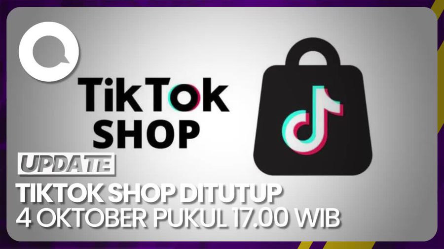 TikTok Shop Indonesia Ditutup Mulai Sore Ini Pukul 17.00 WIB