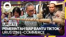 TikTok Shop Tutup, Mendag: Dia Urus e-Commerce Nanti Kami Bantu