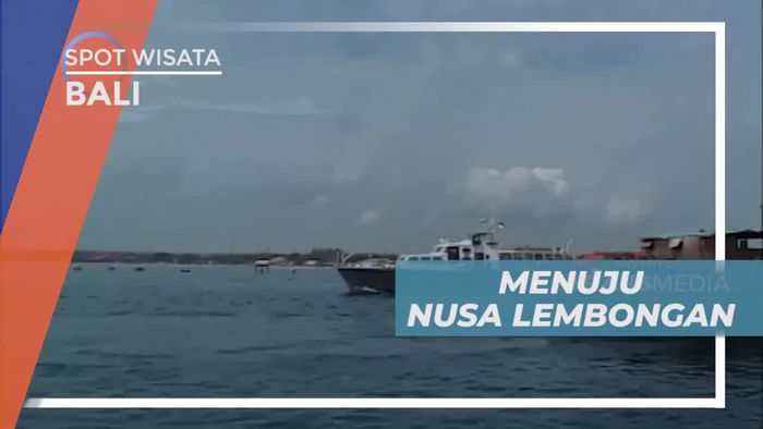Melintasi Laut Pulau Dewata Bali Menuju Nusa Lembongan