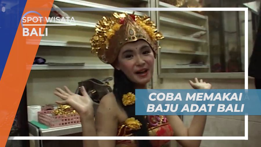 Mengenal Budaya, Memakai Baju Adat Khas Pulau Dewata, Bali