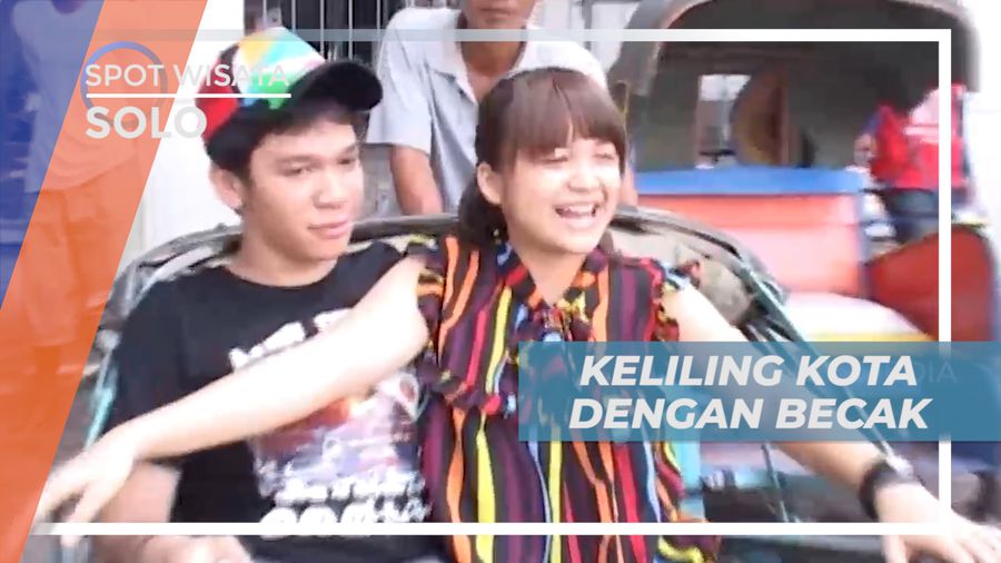 Seru-seruan Menikmati Suasana Kota Solo Dengan Naik Becak