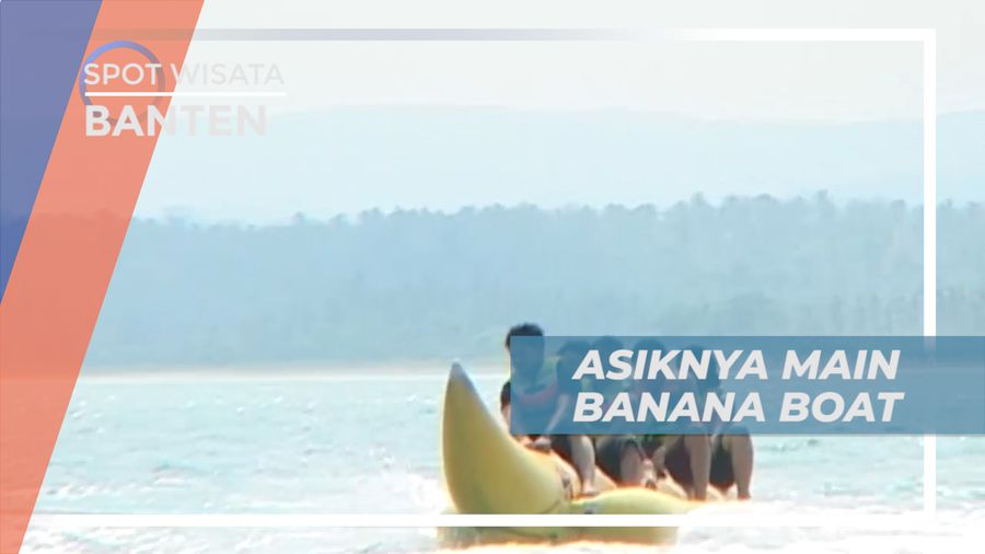 Serunya Memacu Adrenalin Bermain Banana Boat di Pulau Umang, Banten