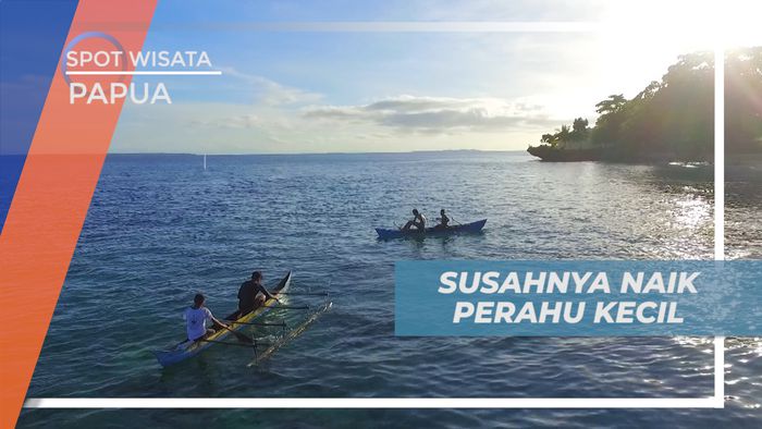 Sulitnya Menaiki Perahu Kecil, Rintangan Seru di Pantai Anggaduber Papua