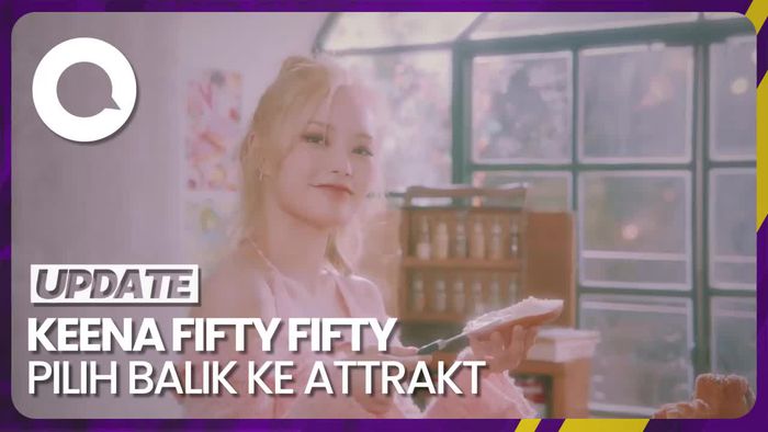 Keena FIFTY FIFTY Cabut Gugatan dan Pilih Balik ke ATTRAKT
