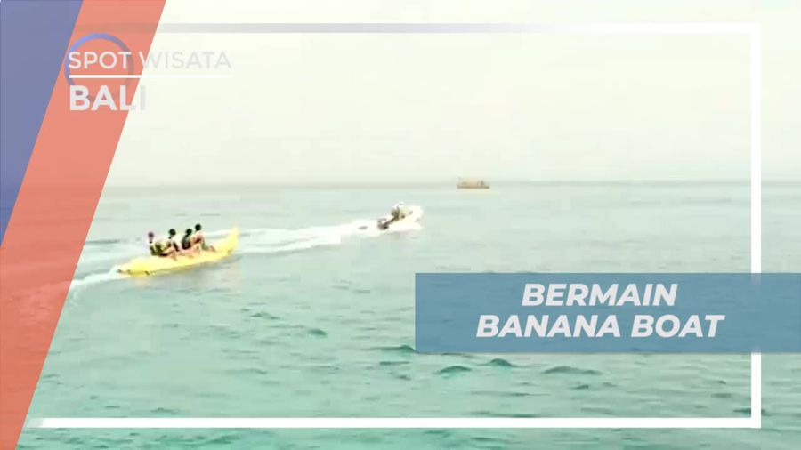 Sensasi Terguling Dari Banana Boat, Bali