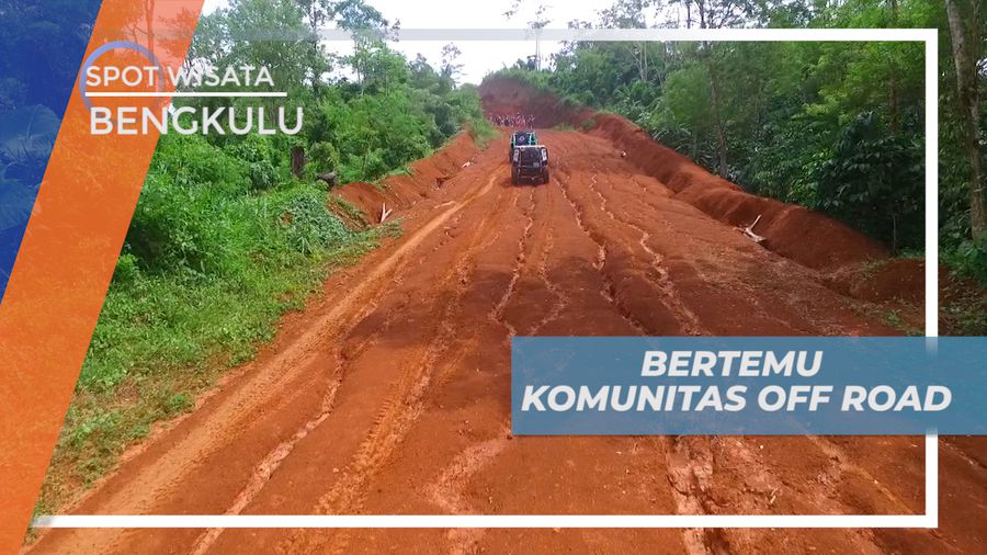 Bertemu Komunitas Pecinta Aktivitas Ekstrim Offroad, Bengkulu
